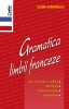 Gramatica Limbii Franceze - Elena Gorunescu, Corint, Editie 2005, 416 pagini, Franceza Moderna