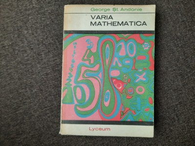 Varia mathematica - Autor : George St. Andonie RF18/0 foto