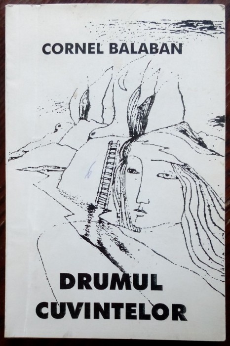 CORNEL BALABAN-DRUMUL CUVINTELOR/VOL.DEBUT 1997/COPERTA MIHU VULCANESCU/AUTOGRAF