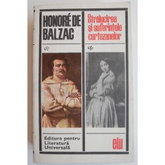 Stralucirea si suferintele curtezanelor - Honore de Balzac