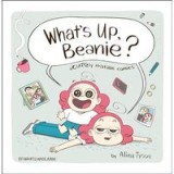 What&#039;s up, Beanie?
