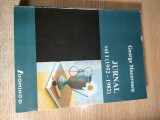 George Macovescu - Jurnal vol. I (1952-1982), (Editura Dominor, 2006)