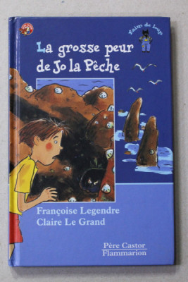 LA GROSSE PEUR DE JO LA PECHE par FRANCOISE LEGENDRE et CLAIRE LE GRAND , 1999 foto