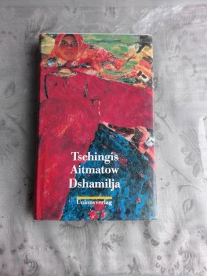 DSHAMILJA - TSCHINGIS AITMATOW (CARTE IN LIMBA GERMANA) foto