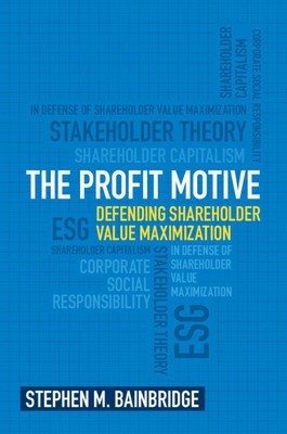 The Profit Motive: Defending Shareholder Value Maximization foto