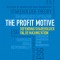 The Profit Motive: Defending Shareholder Value Maximization