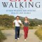 Chiwalking: The Five Mindful Steps for Lifelong Health and Energy