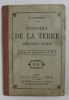 HISTOIRE DE LA TERRE - PHENOMENES ANCIENS par E. AUBERT , CLASSE DE QUATRIEME A et B, 1903