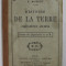 HISTOIRE DE LA TERRE - PHENOMENES ANCIENS par E. AUBERT , CLASSE DE QUATRIEME A et B, 1903