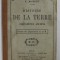 HISTOIRE DE LA TERRE - PHENOMENES ANCIENS par E. AUBERT , CLASSE DE QUATRIEME A et B, 1903