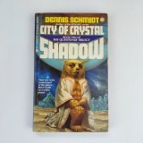Carte SF City of Crystal Shadow - Questioner Trilogy Book II, Autor Dennis Schmidt, Editura Ace, 1990, Paperback, 180 pagini, Stare Buna