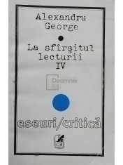 Alexandru George - La sfarsitul lecturii IV (Editia: 1993) foto