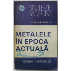 METALELE IN EPOCA ACTUALA de OVIDIU HATARASCU , 1982