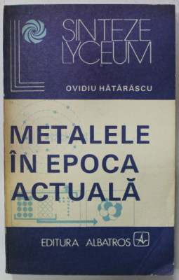 METALELE IN EPOCA ACTUALA de OVIDIU HATARASCU , 1982 foto
