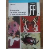 FOTOGRAFIA LA MICA DISTANTA SI MACROFOTOGRAFIA-S. BOICESCU-226324