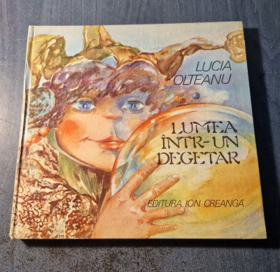 Lumea intr-un degetar Lucia Olteanu foto