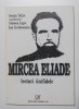 Sergiu Tofan (coord.); Simona Lupu et al. - Mircea Eliade. Lecturi (in)fidele