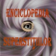 Enciclopedia superstitiilor - Richard Webster