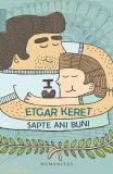 Șapte ani buni Etgar Keret - Carti Non-fictiune Biografii Memorii Jurnale Paperback Brosat Humanitas
