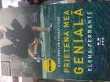 ELENA FERRANTE - PRIETENA MEA GENIALĂ