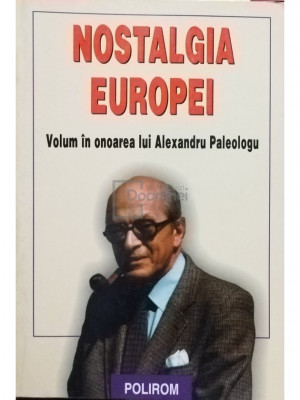 Alexandru Paleologu - Nostalgia Europei (editia 2003) foto