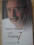 TEATRU 7-RADU F. ALEXANDRU-350406