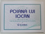 POIANA LUI IOCAN , COLECTIE DE POVESTI ROMANESTI DE BUSINESS by EXIM BANK , ANII &#039; 2000