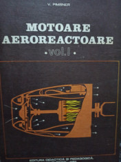 V. Pimsner - Motoare aeroreactoare, vol. I foto