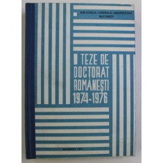 TEZE DE DOCTORAT ROMANESTI 1974-1976 , 1979