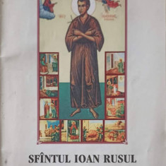 SFANTUL IOAN RUSUL. VIATA, MINUNILE, PARACLISUL SI SLUJBA-TIPARITA CU BINECUVANTAREA PREA SFINTITULUI PARINTE GA