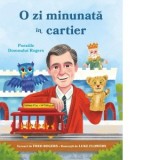 O zi minunata in cartier. Poeziile domnului Rogers - Fred Rogers
