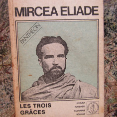 Mircea Eliade - Les trois graces