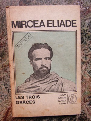 Mircea Eliade - Les trois graces foto