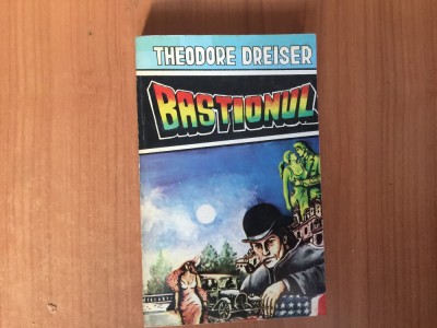 h4b Bastionul - Theodore Dreiser foto