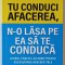 TU CONDUCI AFACEREA , N - O LASA PE EA SA TE CONDUCA , GHIDUL PRACTIC AILERON PENTRU DEZVOLTAREA AFACERII TALE , EDITIA A II - A de CLAY MATHILE , 201