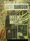 Copii ai timpului lor - Knut Hamsun