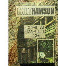 Copii ai timpului lor - Knut Hamsun