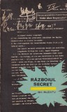 Carte Gh. Buzatu - Razboiul Secret, Editura Junimea, 1973, Romana, Brosata, Istorie Spionaj Actiune
