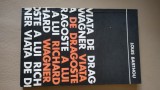 Viata de dragoste a lui Richard Wagner - Louis Barthou (Editura Muzicala, 1969)