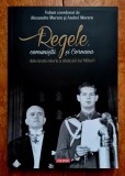 Regele, comunistii si Coroana Adevarata istorie a abdicarii lui Mihai I Muraru