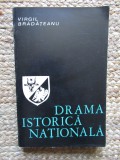 DRAMA ISTORICA NATIONALA-VIRGIL BRADATEANU
