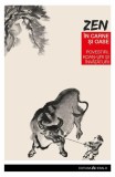 Zen in carne si oase: Povestiri, Koan-uri si Invataturi. Spiritualitate, Ezoterism, Dezvoltare personala