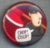 AX 676 INSIGNA - DE AMUZAMENT - ,,CHOP ! CHOP !&quot;