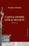Cartea despre măr și moarte - Pseudo Aristotel - Editura Ratio et Revelatio