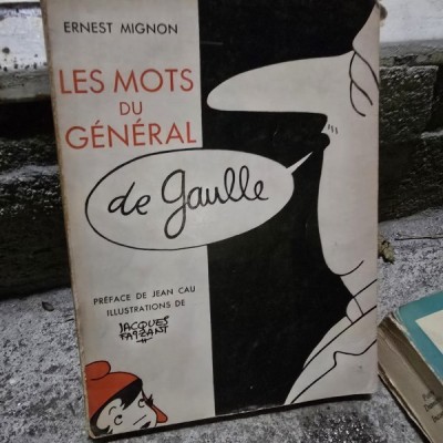 Les mots du general de Gaulle - Ernest Mignon foto