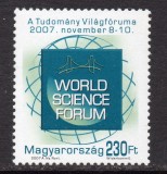 UNGARIA 2007, Forumul Mondial al Științei, serie neuzata, MNH
