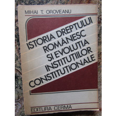 Mihai T. Oroveanu - Istoria dreptului romanesc si evolutia institutiilor