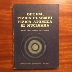 Optica, Fizica Plasmei, Fizica Atomica si Nucleara Perfectionarea Profesorilor