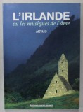 L &#039;IRLANDE OU LES MUSIQUES DE L&#039; AME , album realise par ARTUS , 1995