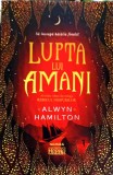 LUPTA LUI AMANI-ALWYN HAMILTON